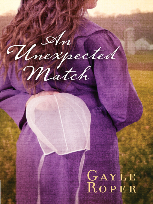 Title details for An Unexpected Match by Gayle Roper - Available
